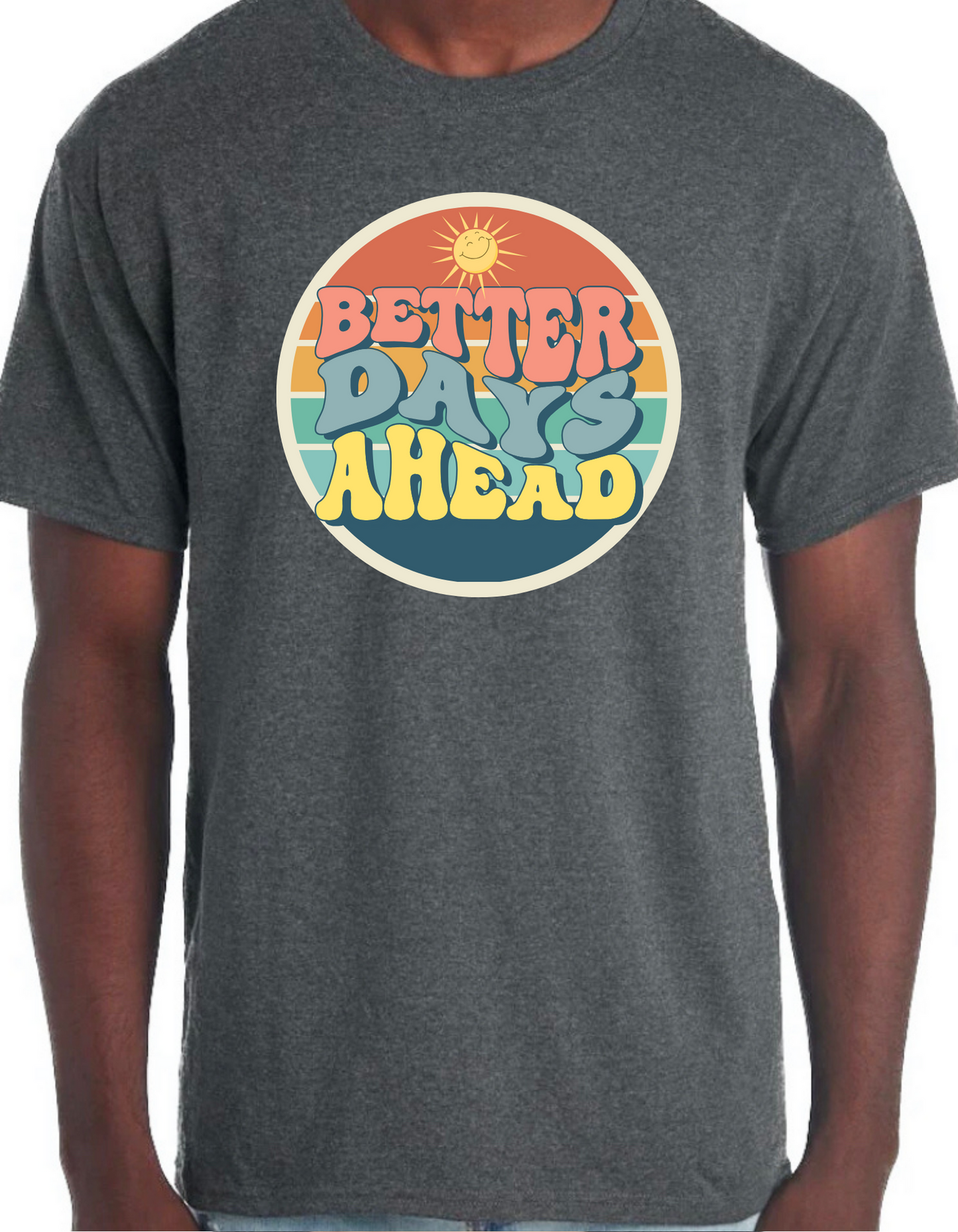 Better Days Ahead Graphic Tee