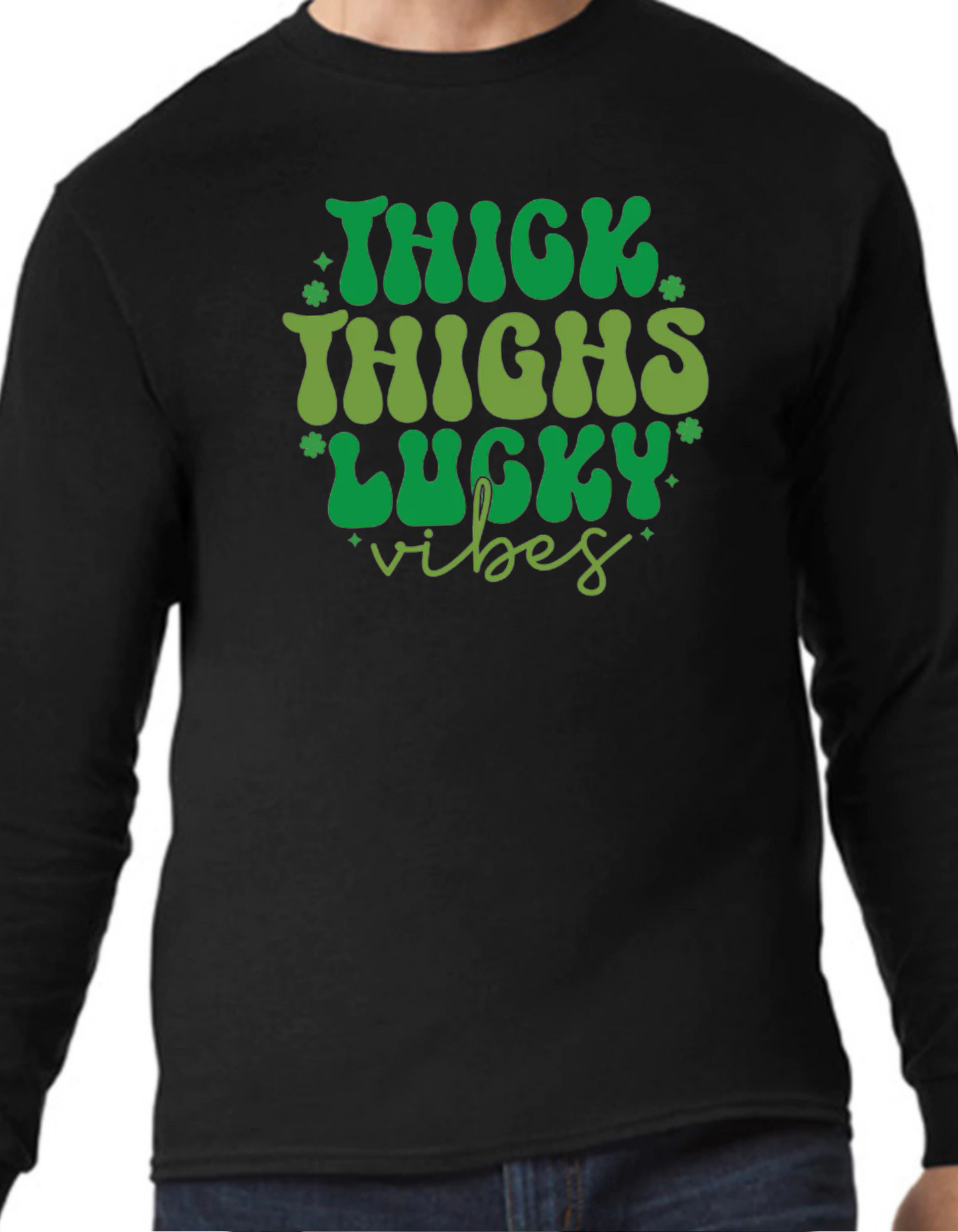 Thick Thighs, Lucky Vibes Longsleeve
