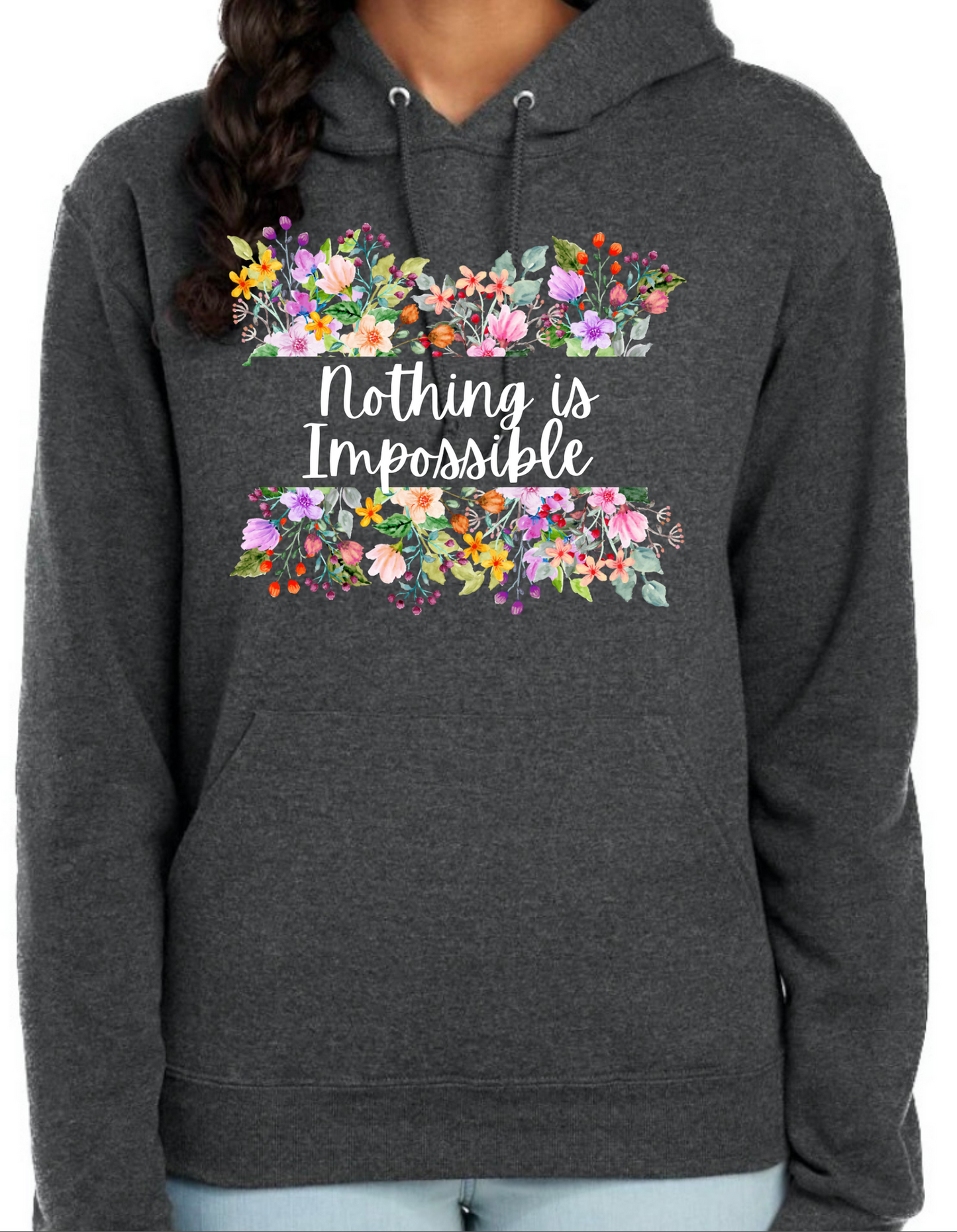 Nothing is Impossible Hoodie