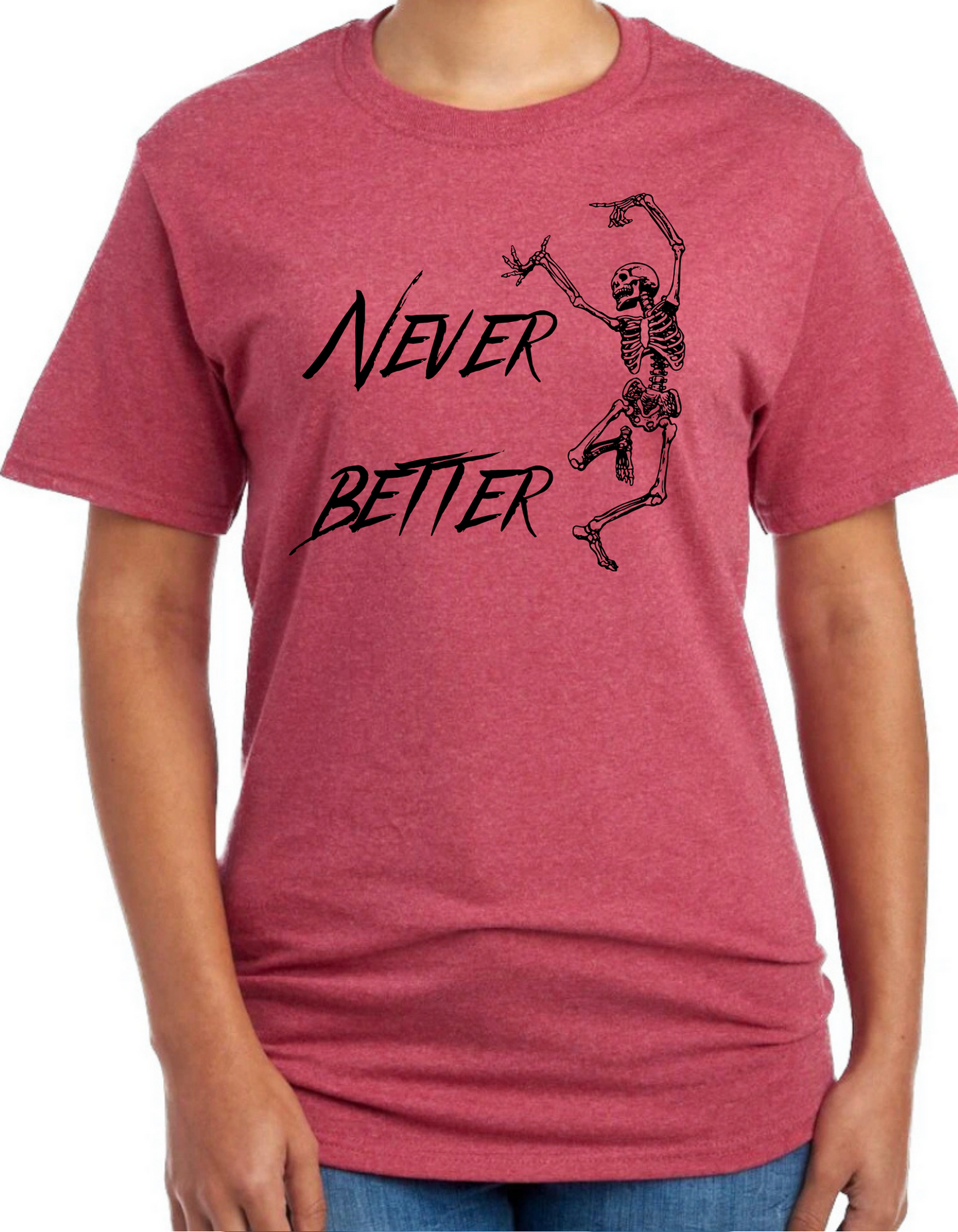 Never Better Graphic Tee