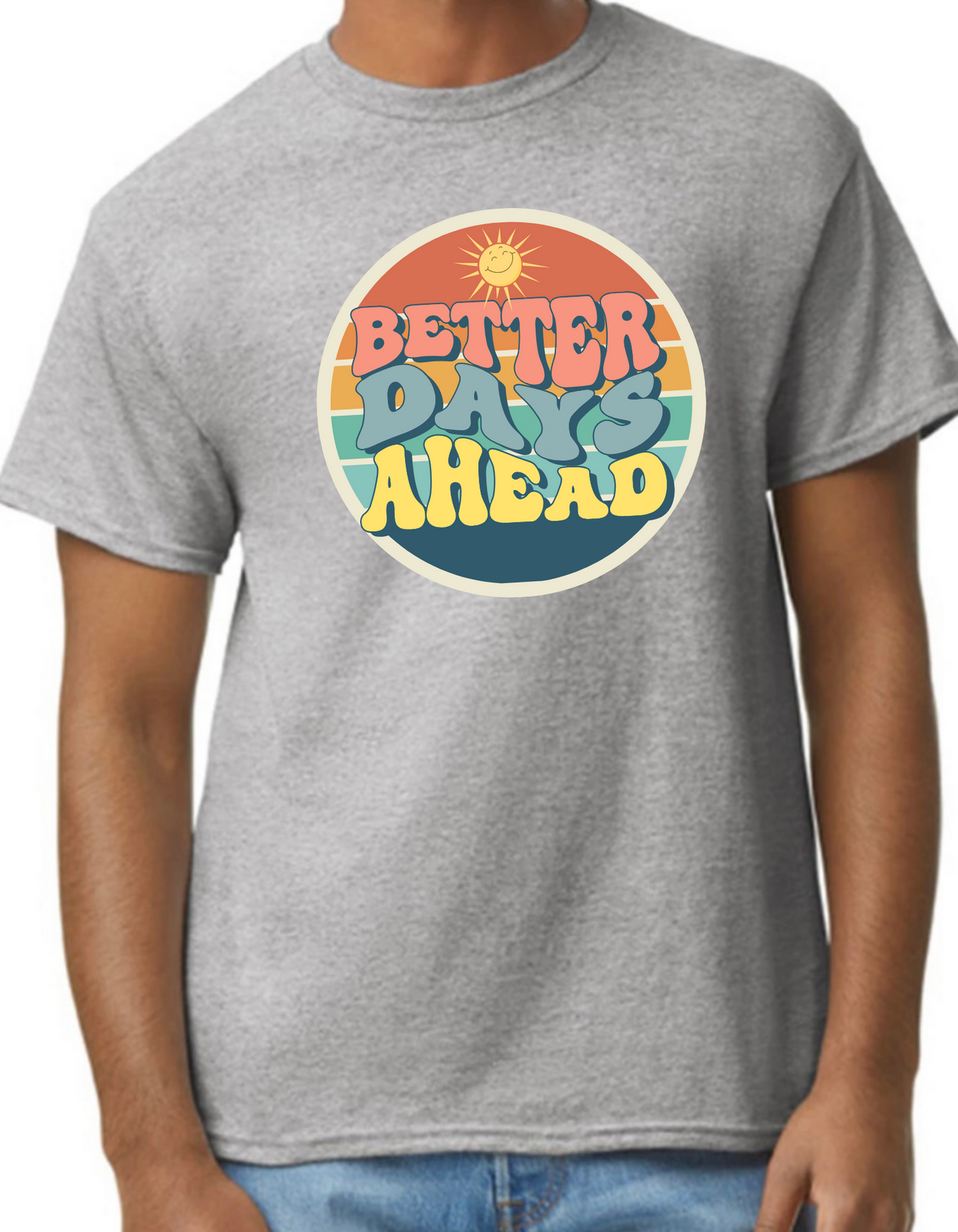 Better Days Ahead Graphic Tee