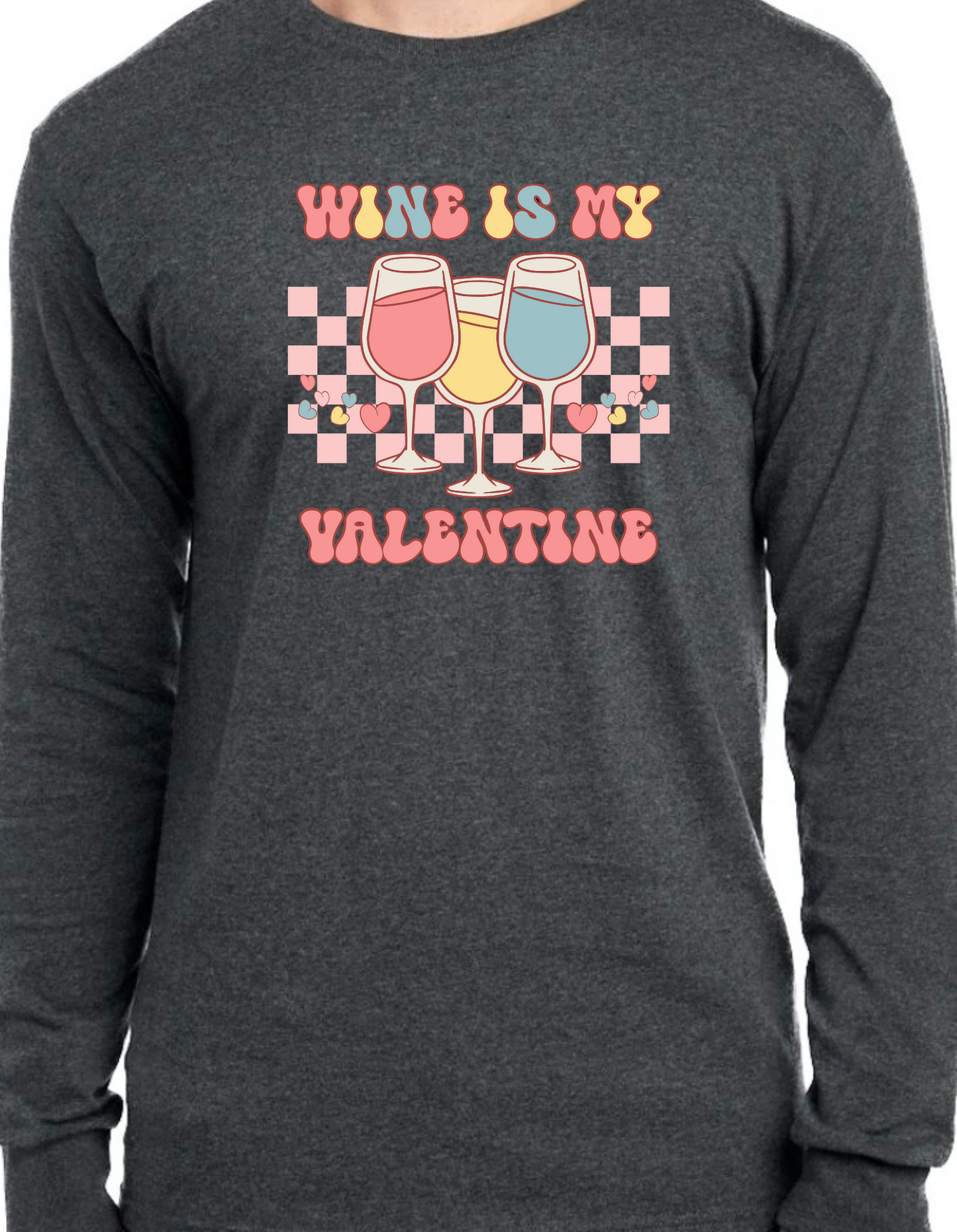 Wine is my Valentine Longsleeve