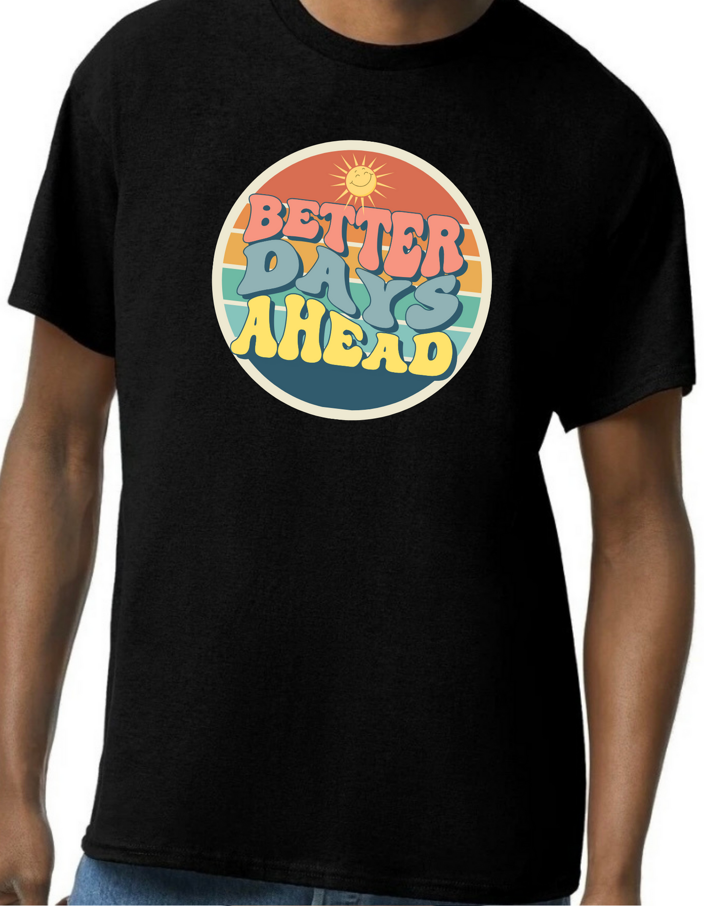 Better Days Ahead Graphic Tee
