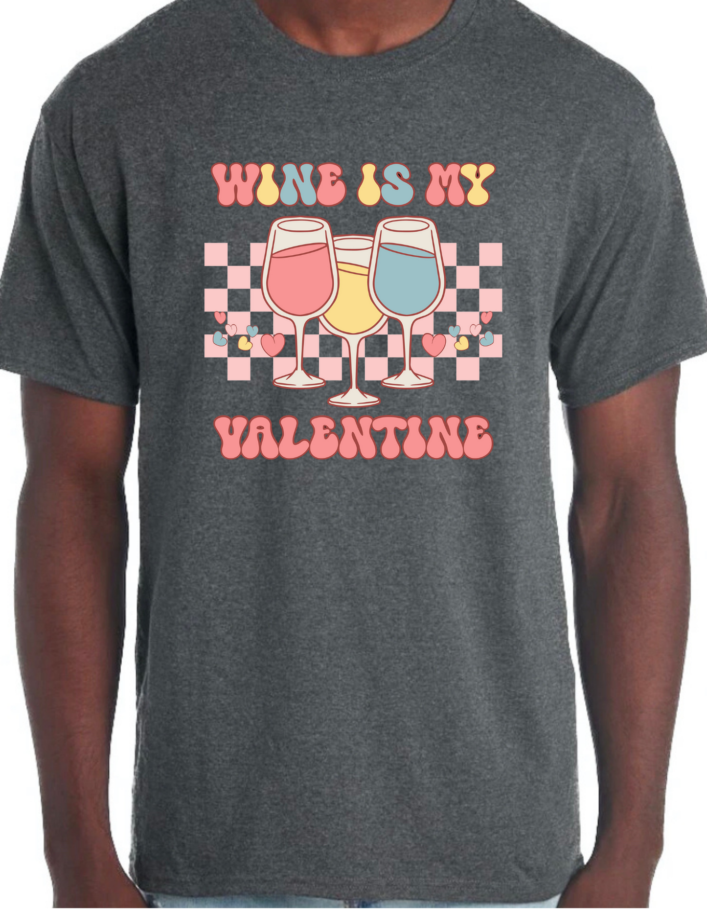 Wine is my Valentine Graphic Tee