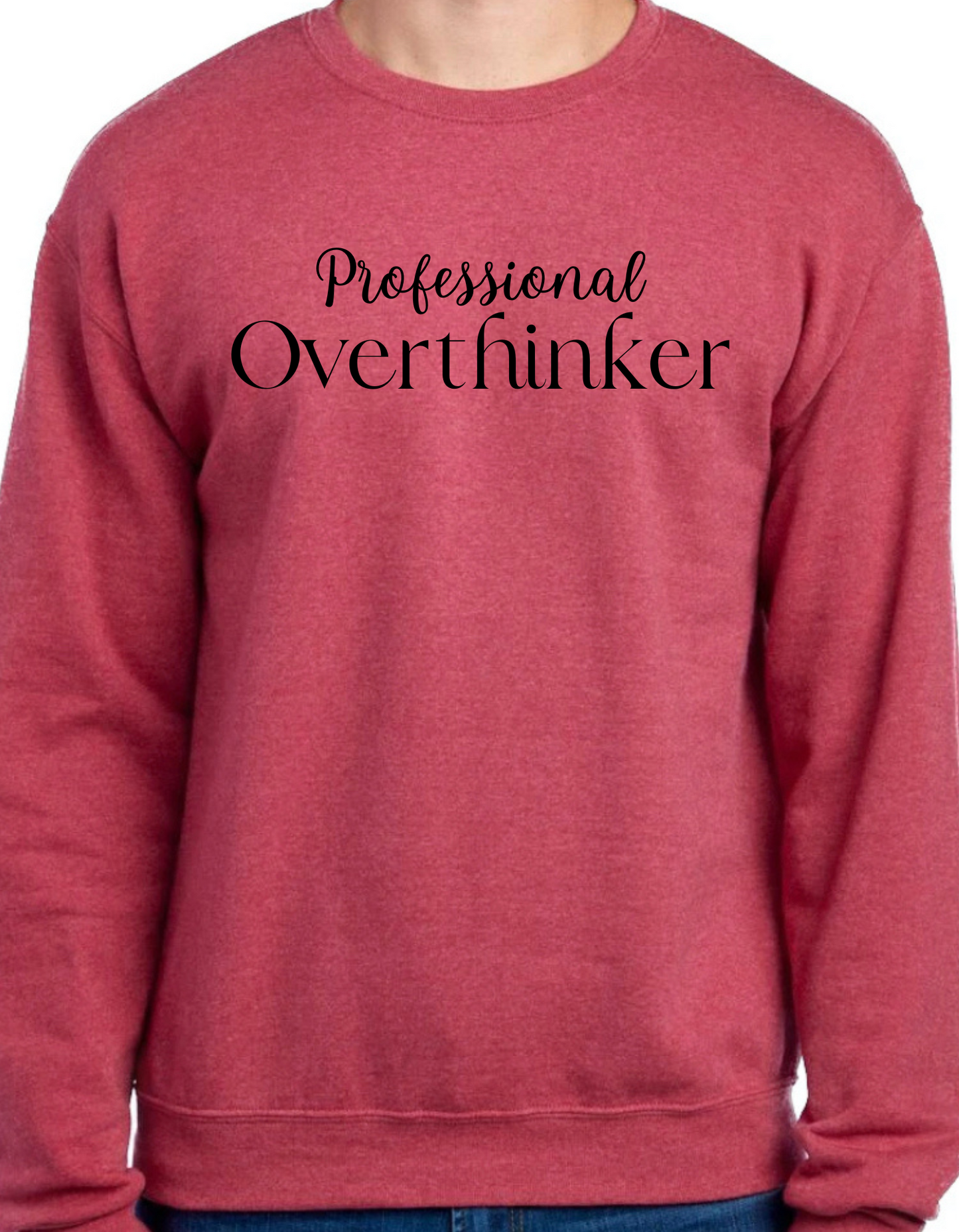 Professional Overthinker Crewneck