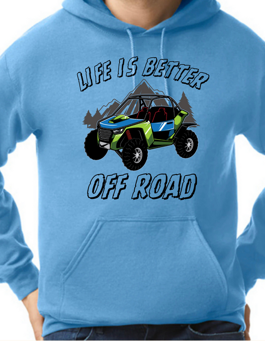 Life is Better Off Road Hoodie