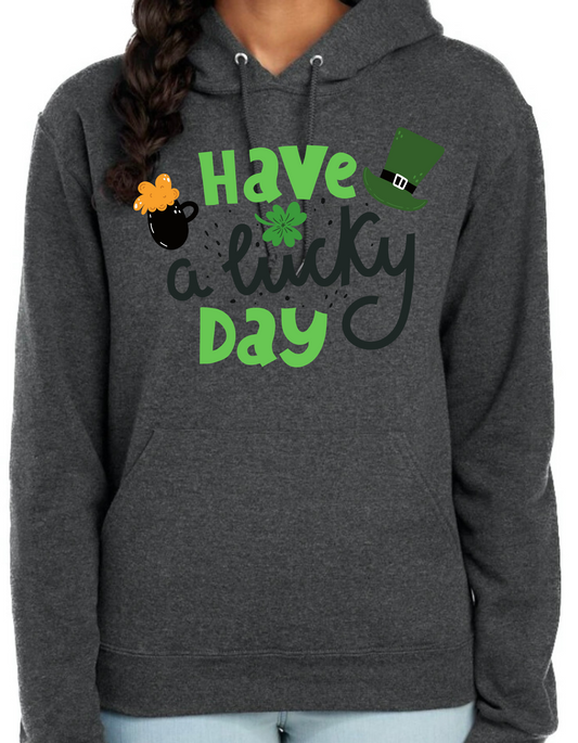 Have a Lucky Day Hoodie