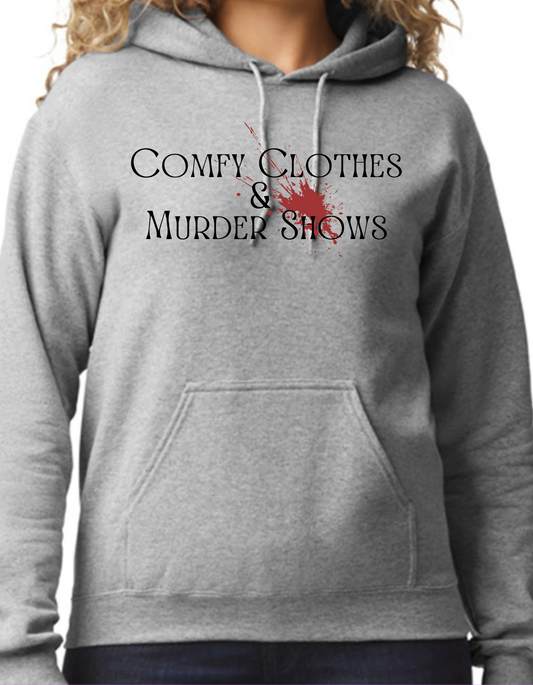 Comfy Clothes & Murder Shows Hoodie