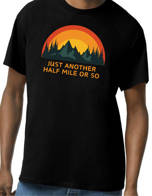 Just Another Half Mile or So Graphic Tee