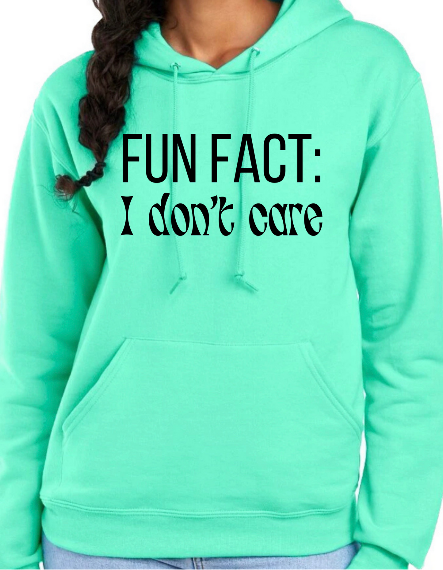 Fun Fact: I Don’t Care Hoodie