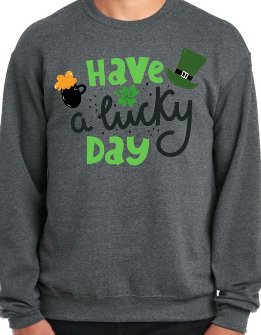 Have a Lucky Day Crewneck