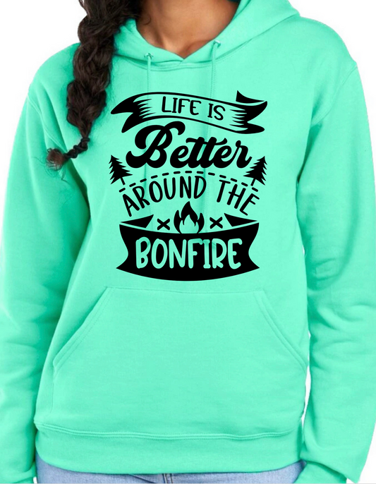 Life is Better Around the Bonfire Hoodie