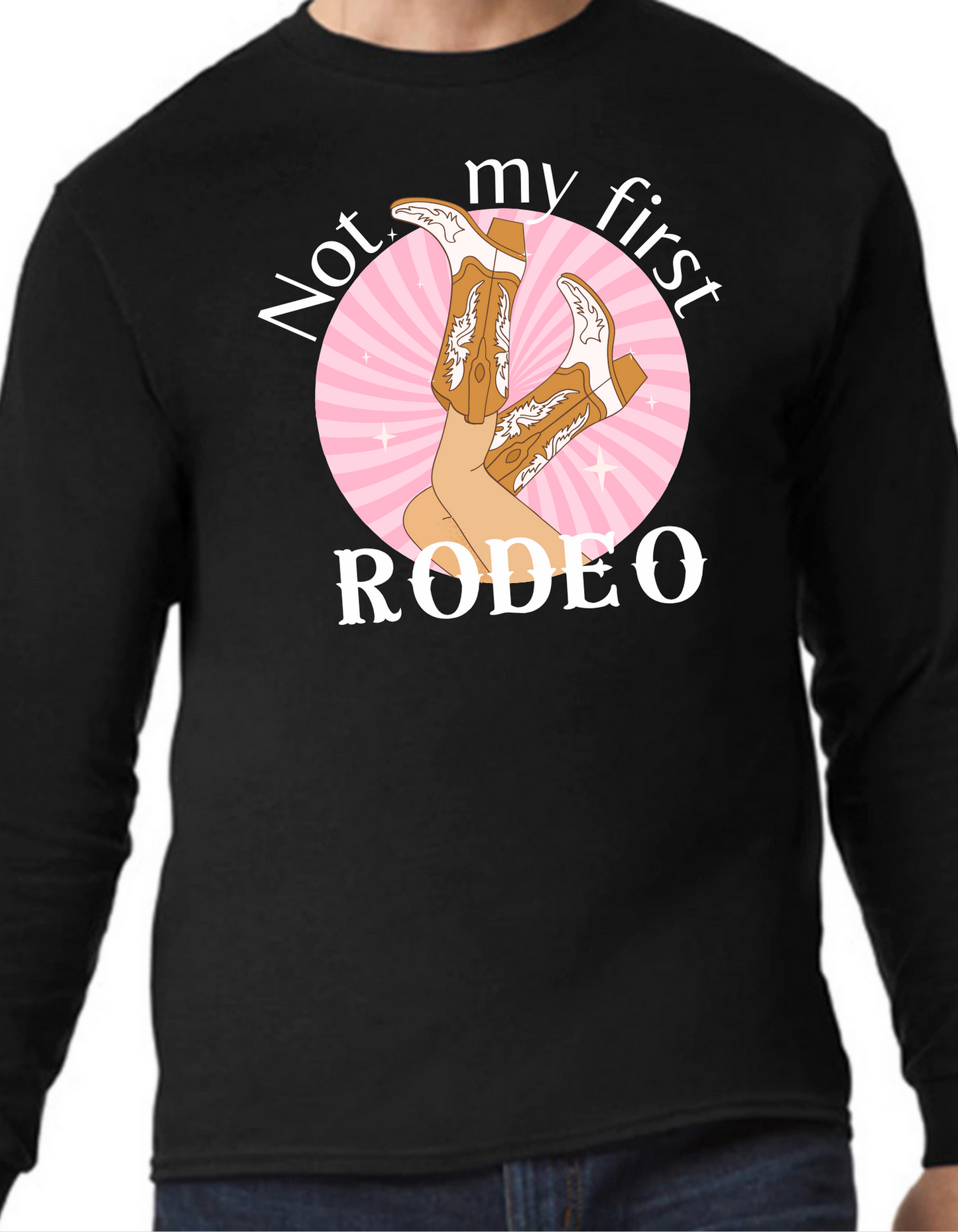 Not my First Rodeo Longsleeve