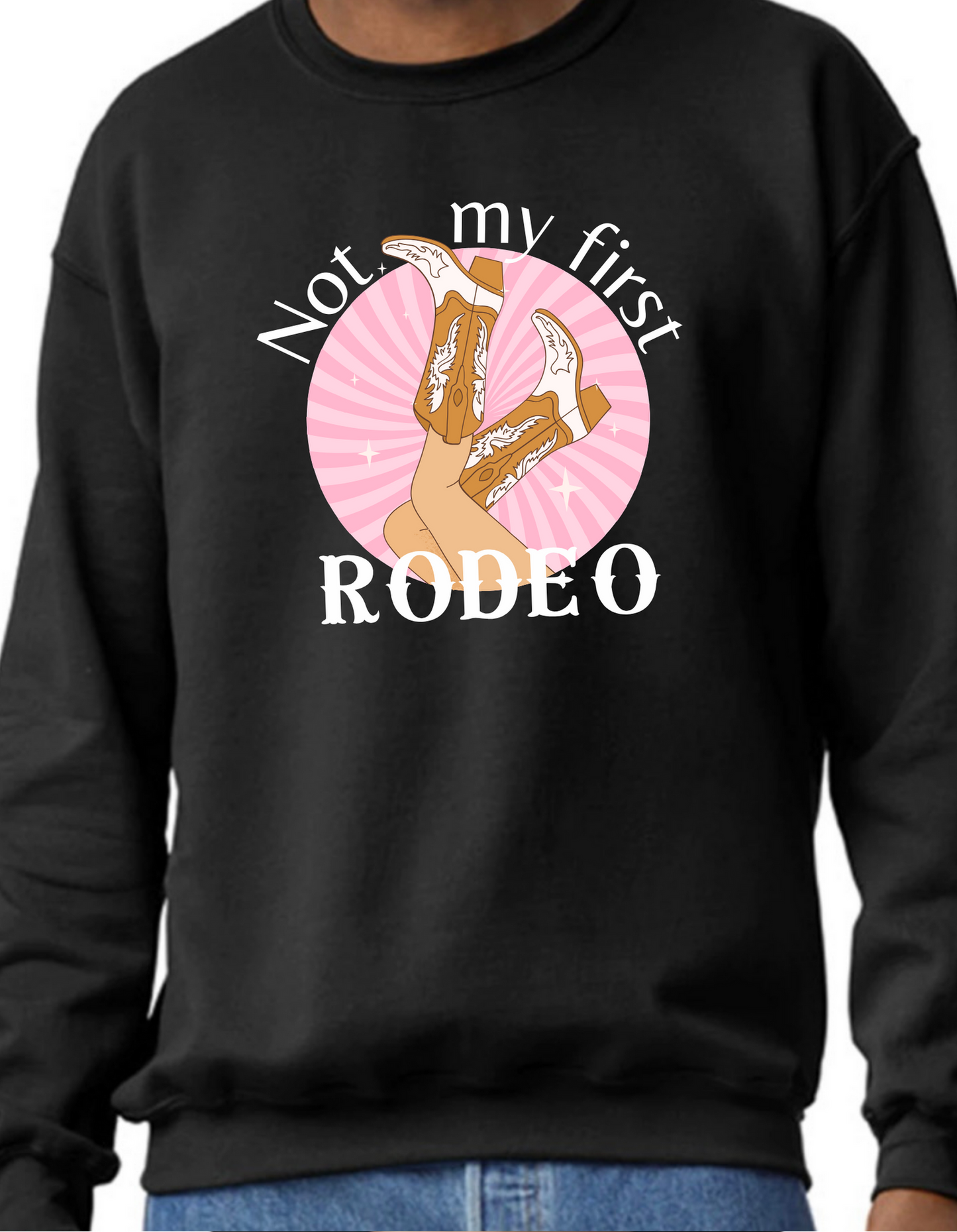 Not my First Rodeo Crewneck