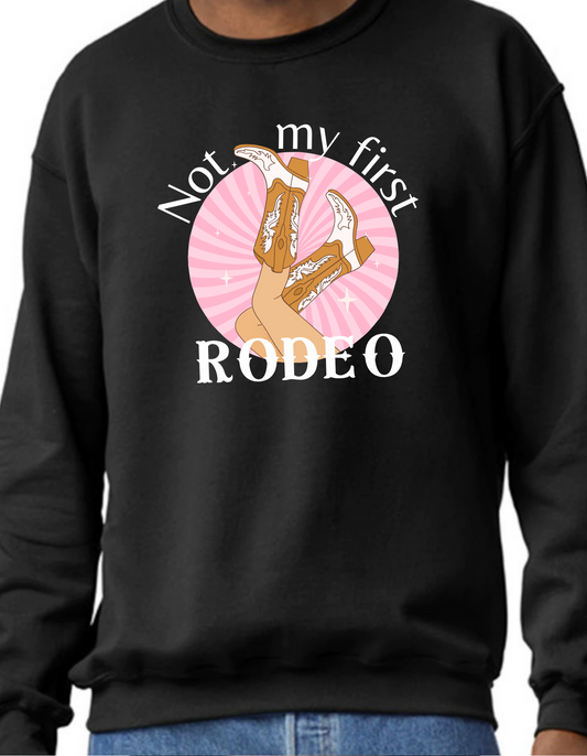 Not my First Rodeo Crewneck