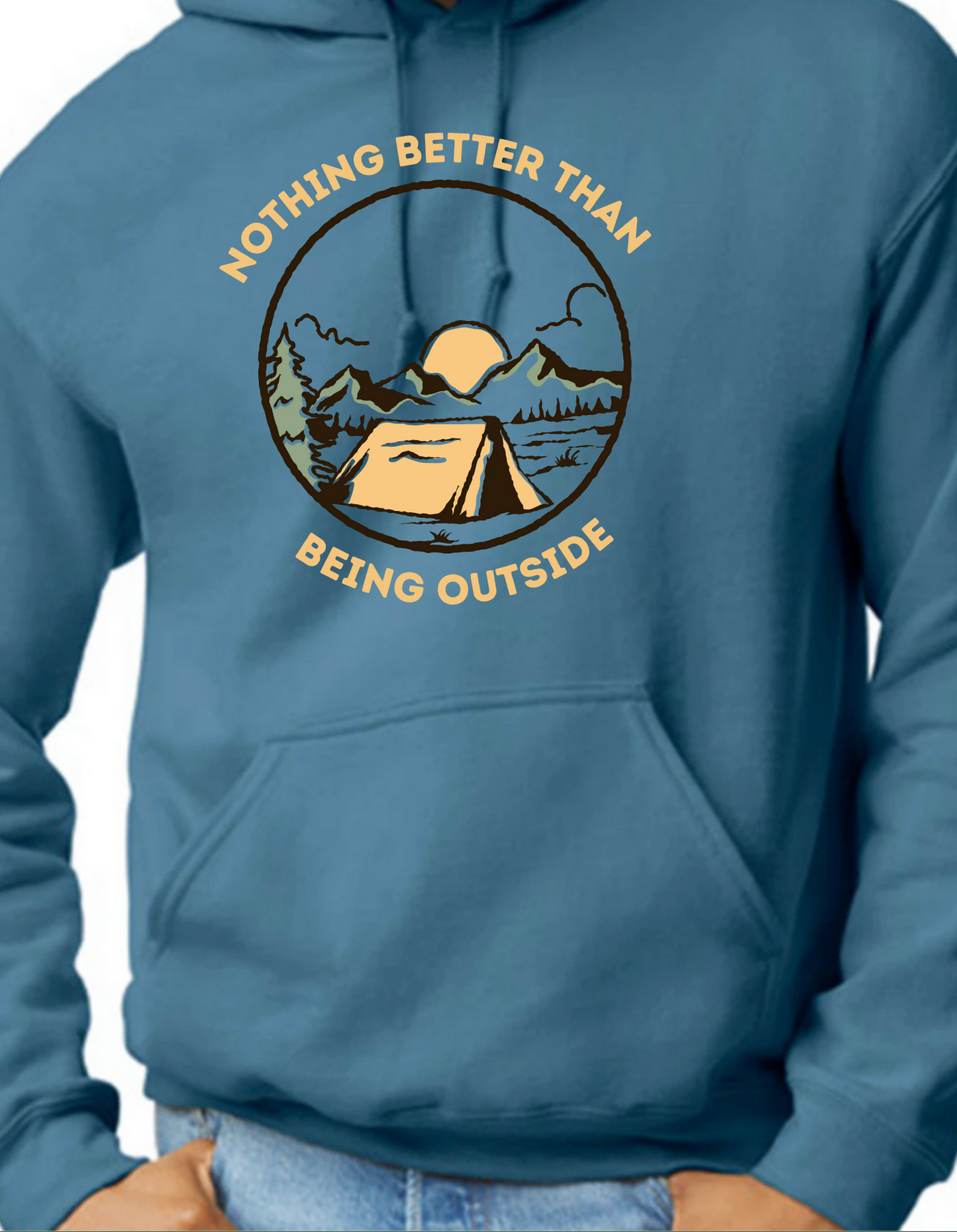 Nothing Better than Being Outside Hoodie