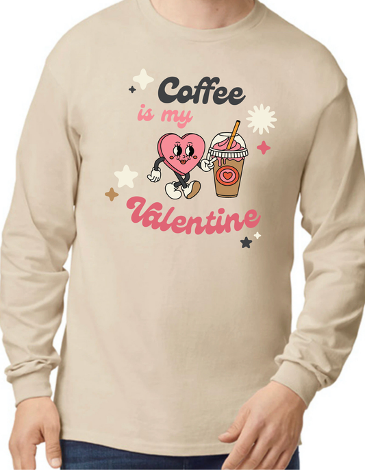 Coffee is my Valentine Longsleeve