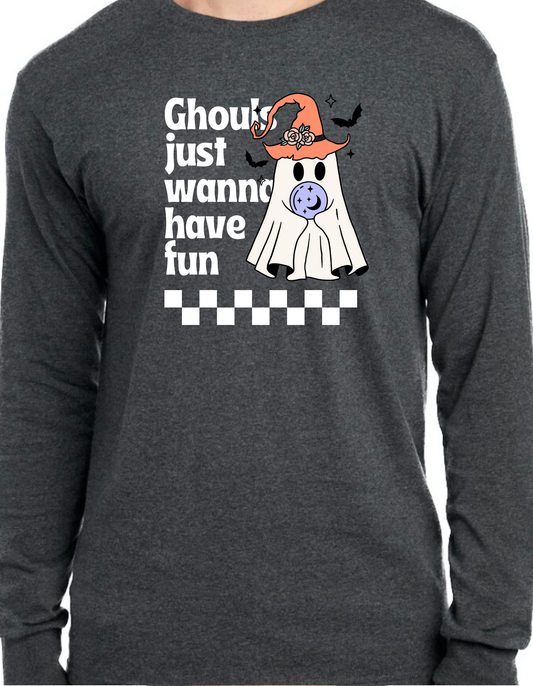 Ghouls Just Wanna Have Fun Longsleeve