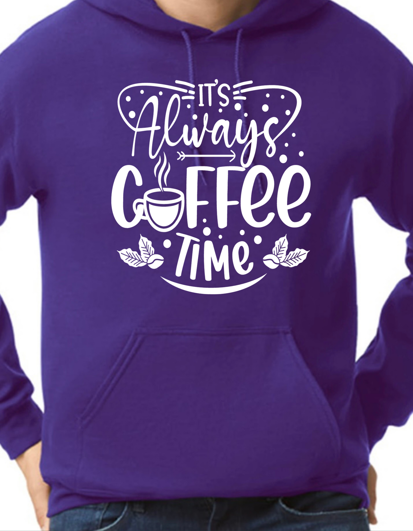 It’s Always Coffee Time Hoodie