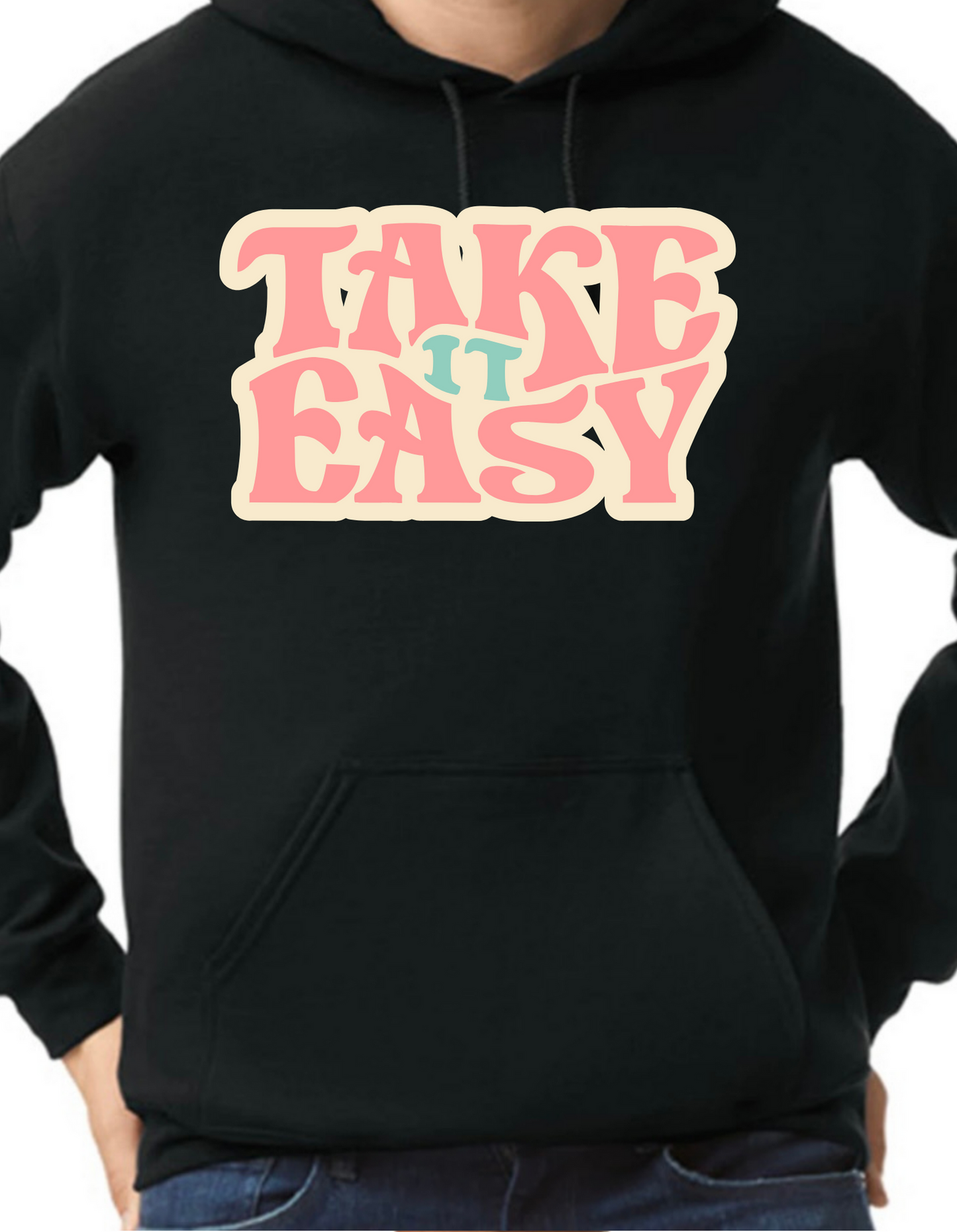 Take It Easy Hoodie