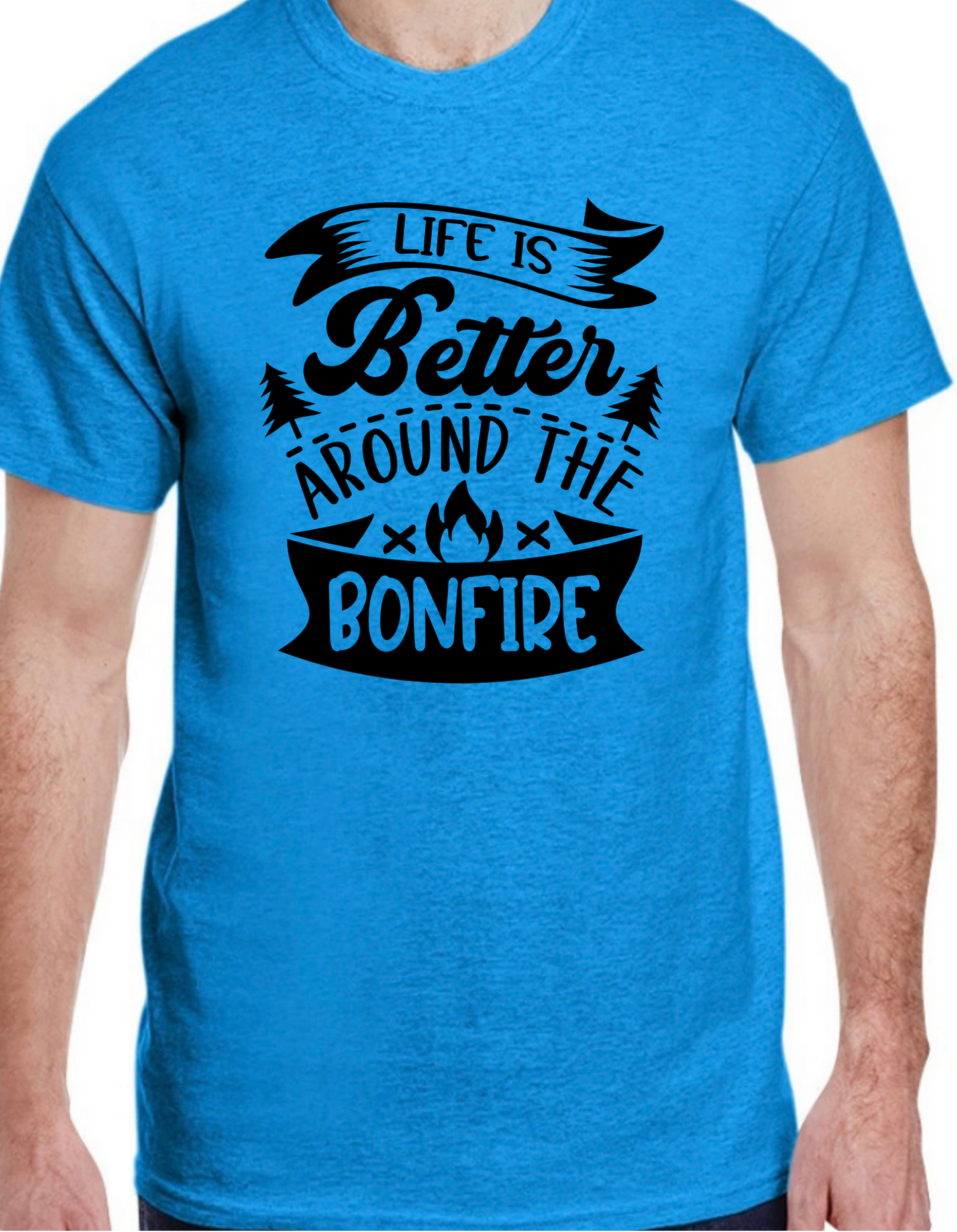 Life is Better Around the Bonfire Graphic Tee