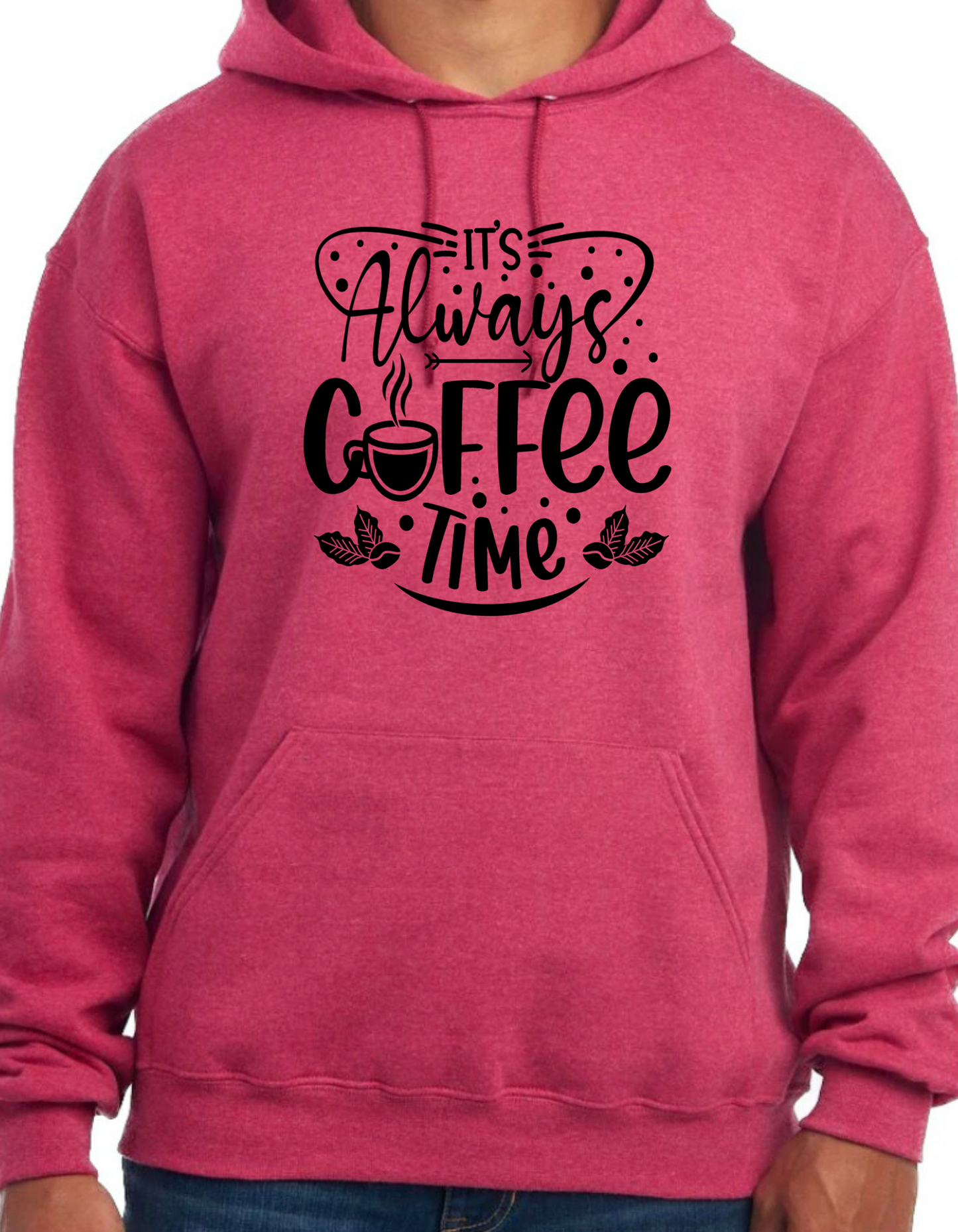 It’s Always Coffee Time Hoodie