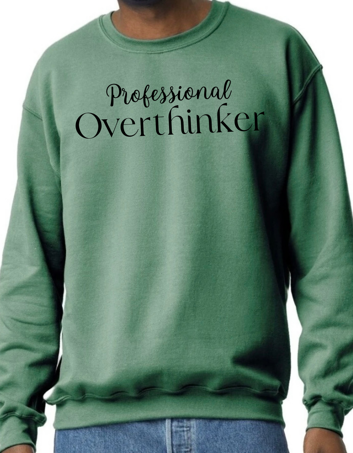 Professional Overthinker Crewneck