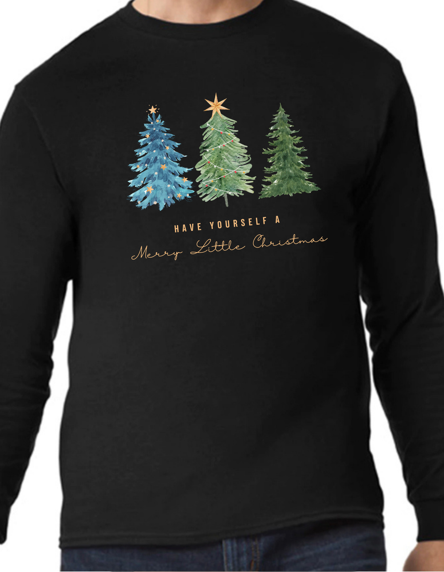 Have Yourself a Merry Little Christmas Longsleeve