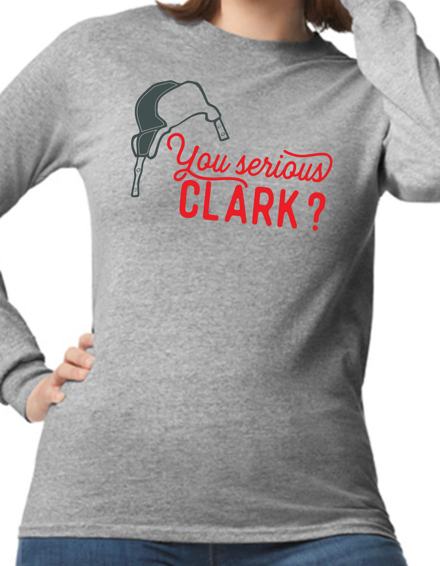 You Serious Clark? Longsleeve