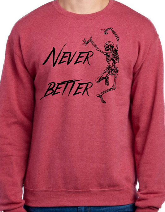 Never Better Crewneck