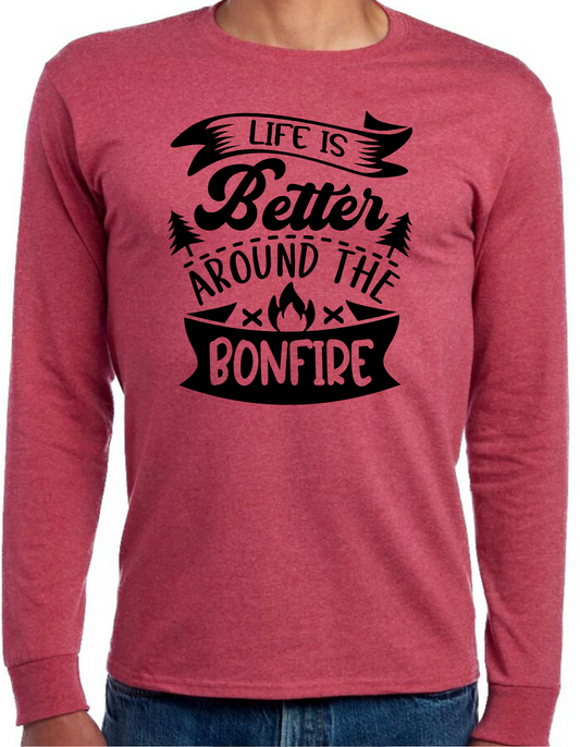 Life is Better Around the Bonfire Longsleeve