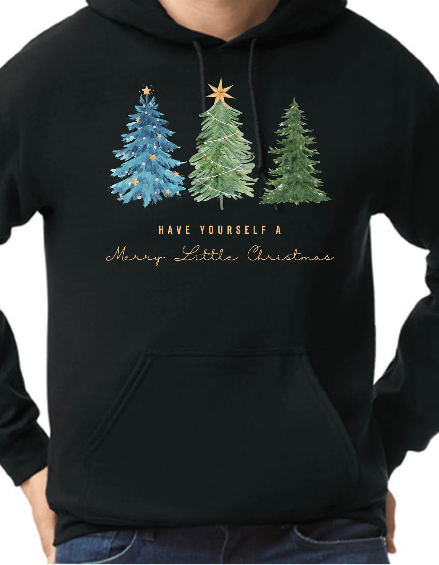 Have Yourself a Merry Little Christmas Hoodie