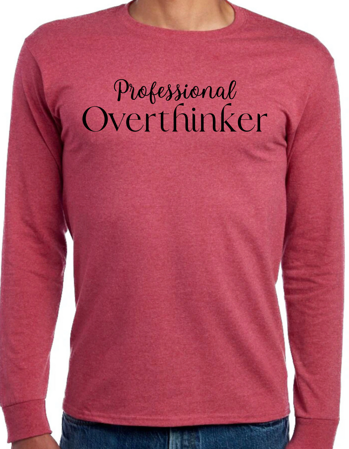 Professional Overthinker Longsleeve