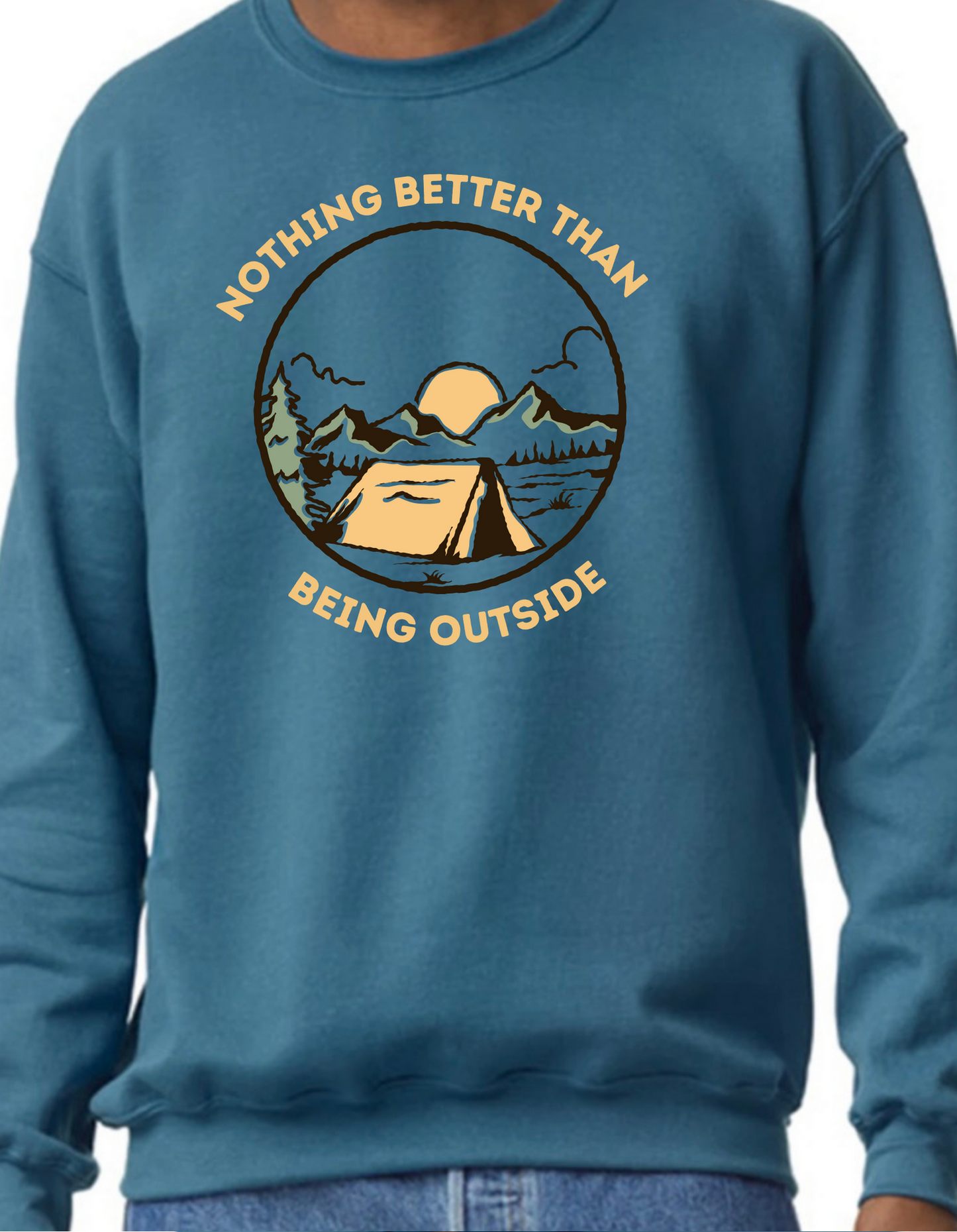 Nothing Better than Bring Outside Crewneck