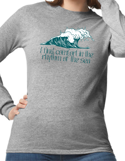 I find Comfort in the Rhythm of the Sea Longsleeve