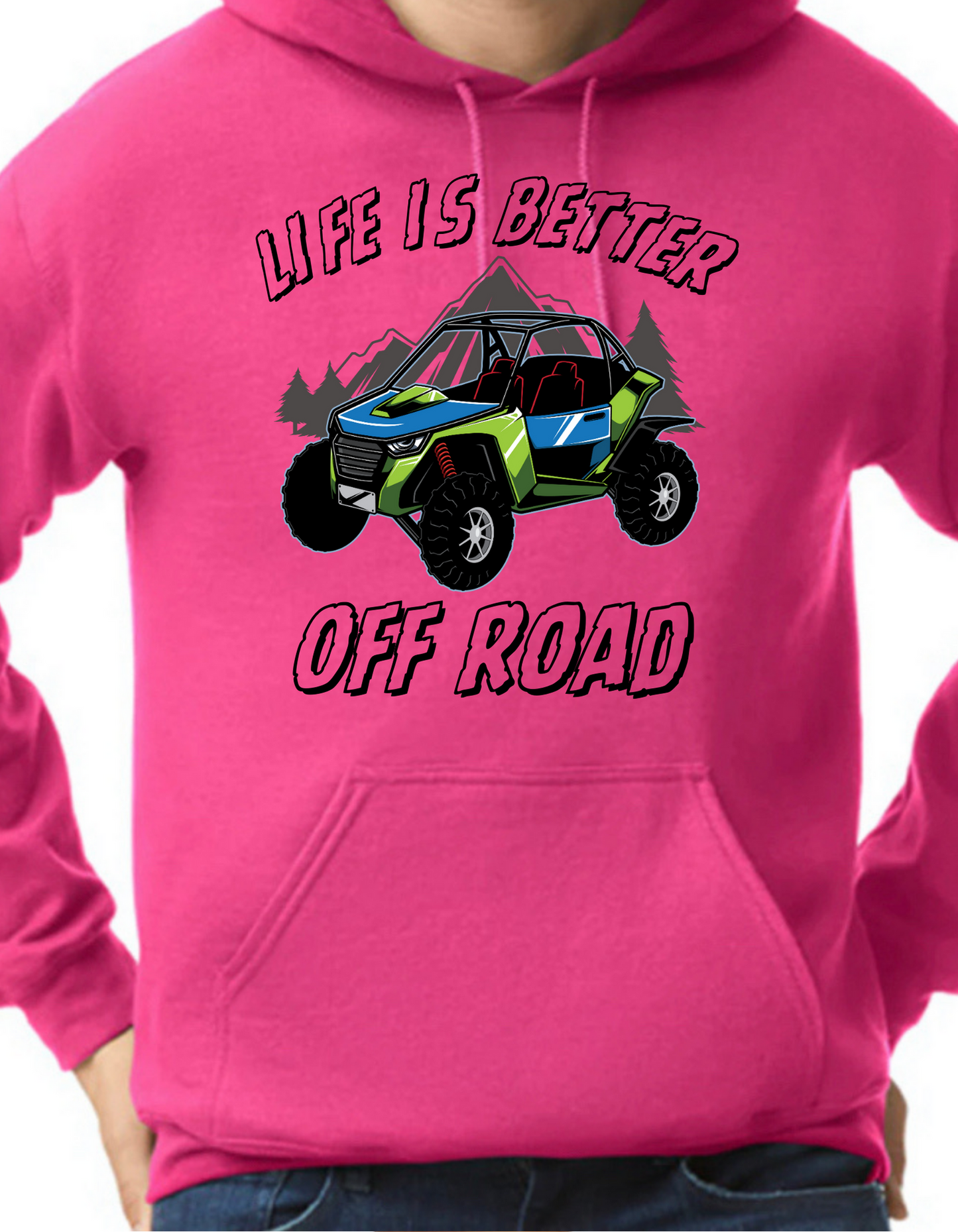 Life is Better Off Road Hoodie