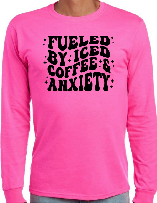 Fueled by Iced Coffee & Anxiety Longsleeve