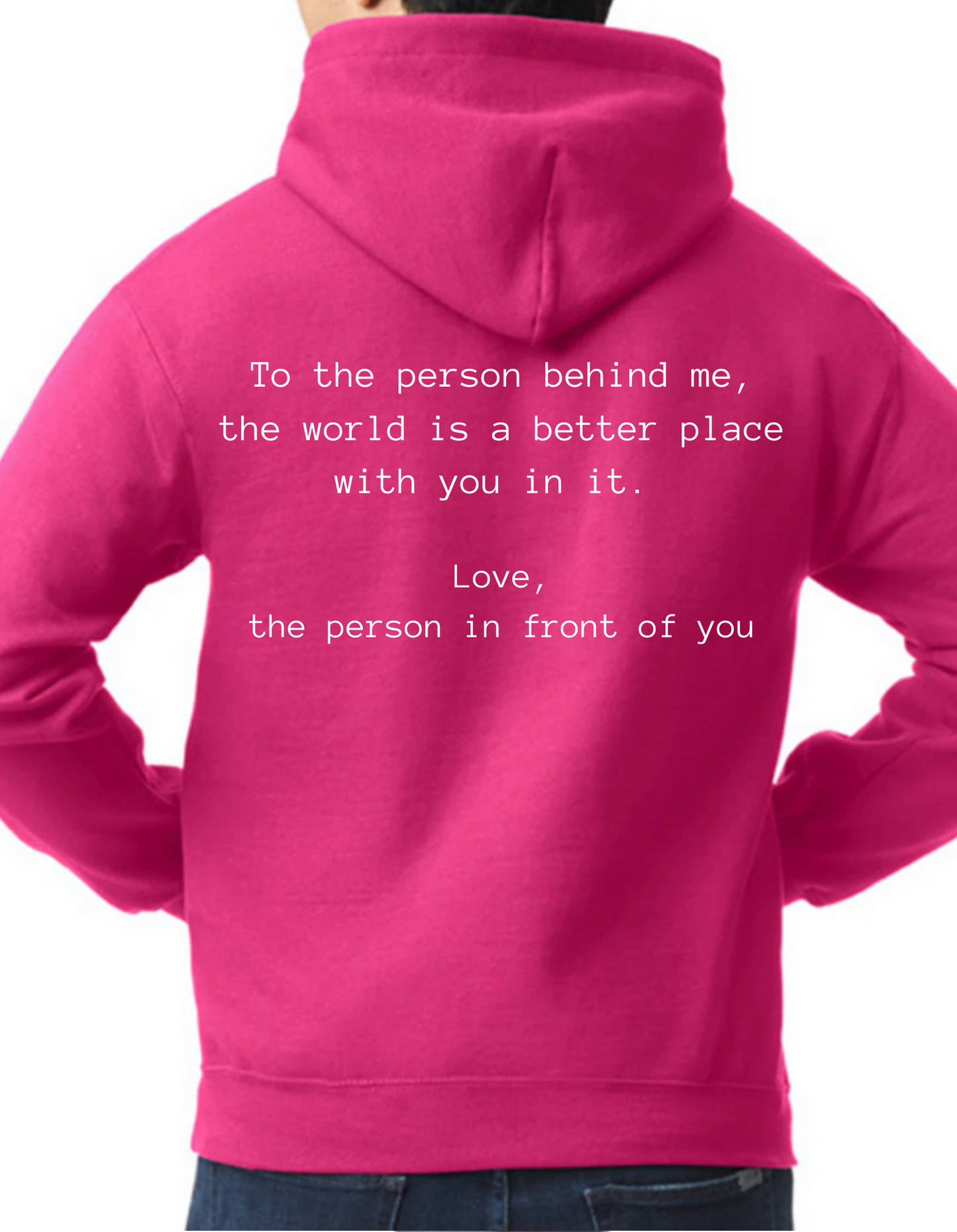 To the Person Behind Me Hoodie