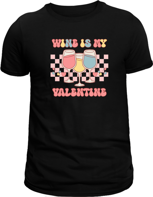 Wine is my Valentine Graphic Tee