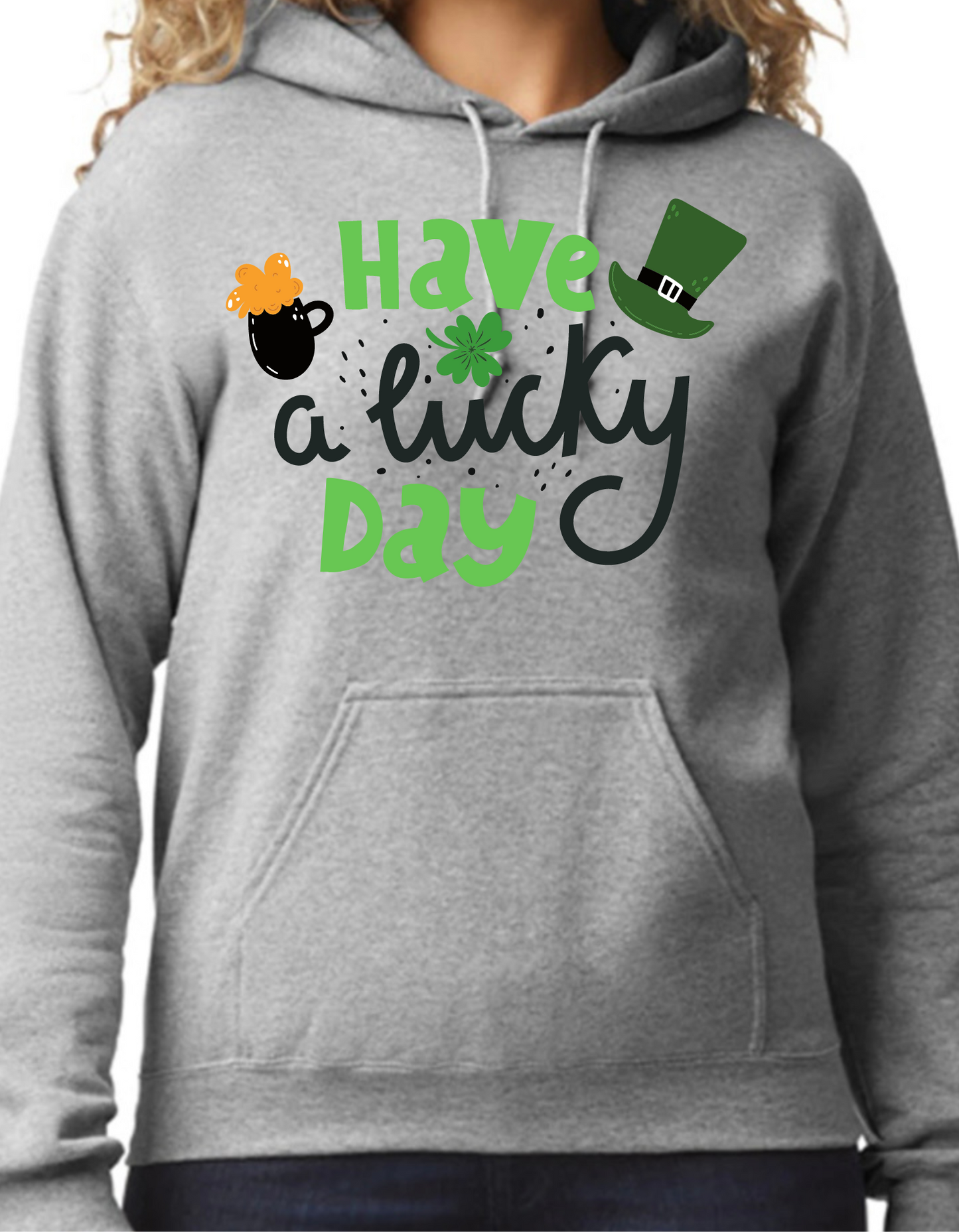 Have a Lucky Day Hoodie