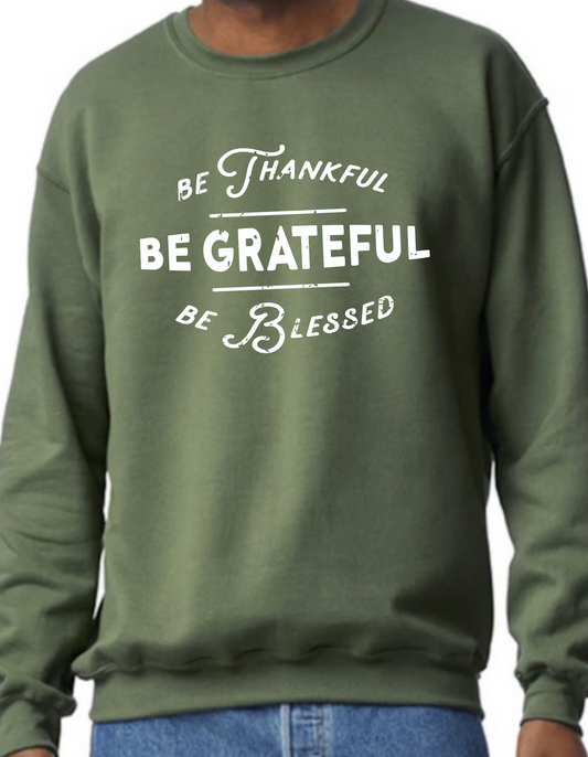 Be Thankful, Be Grateful Crewneck