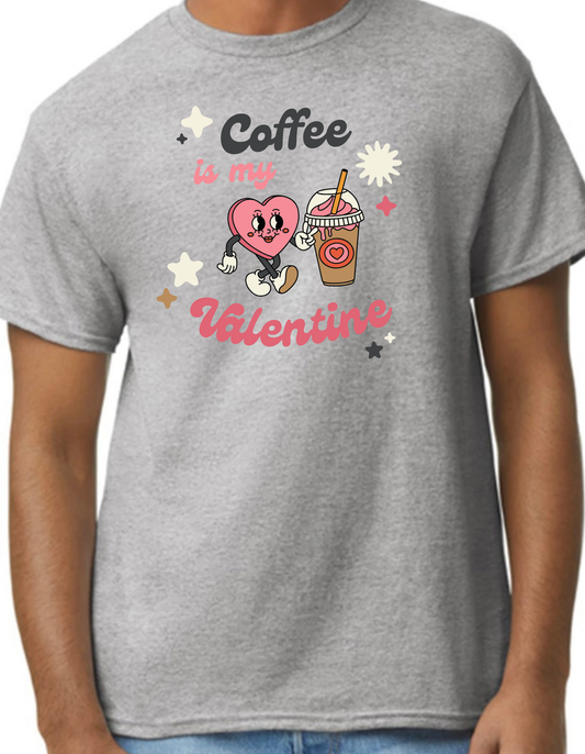 Coffee is my Valentine Graphic Tee