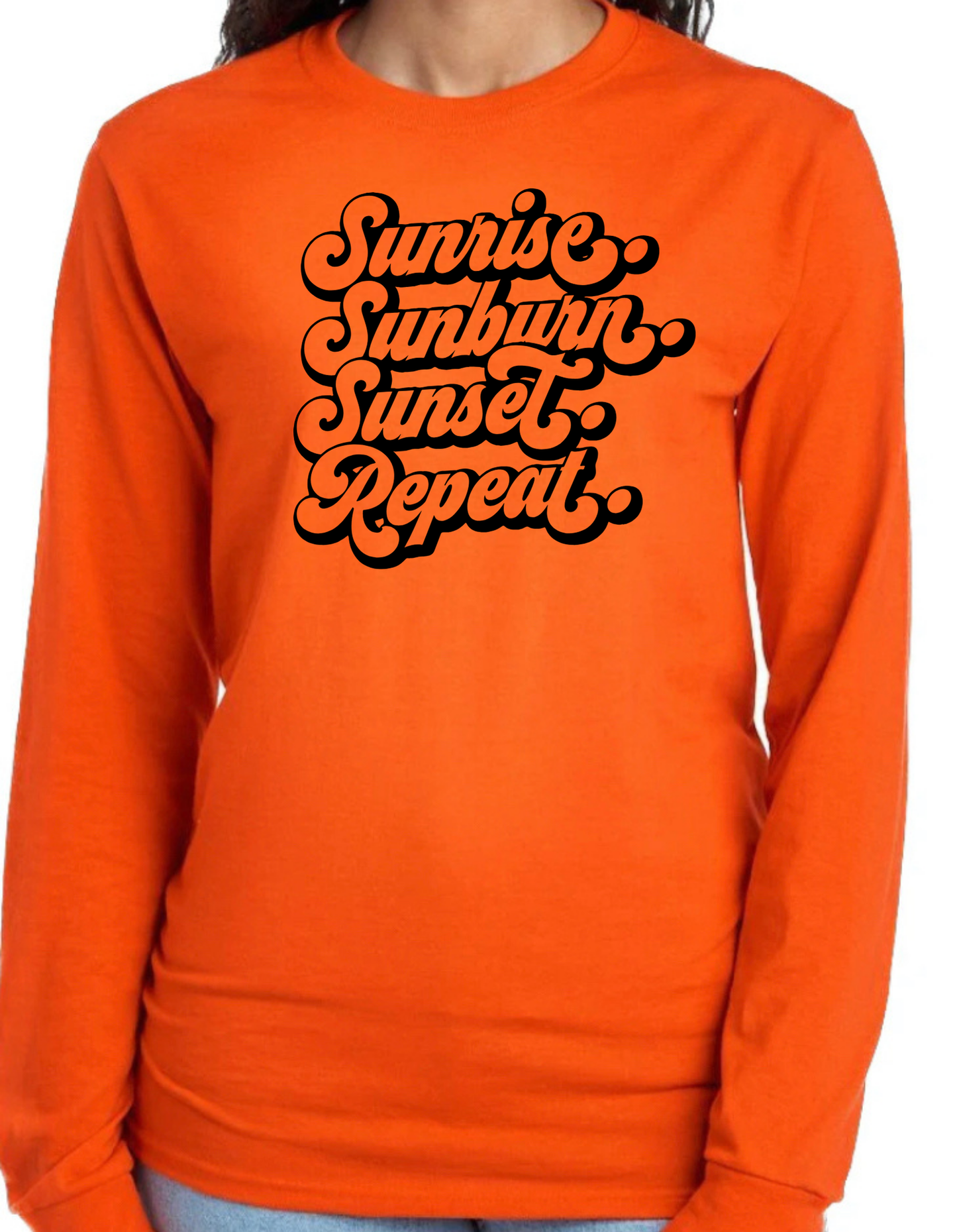 Sunrise. Sunburn. Sunset. Repeat. Longsleeve