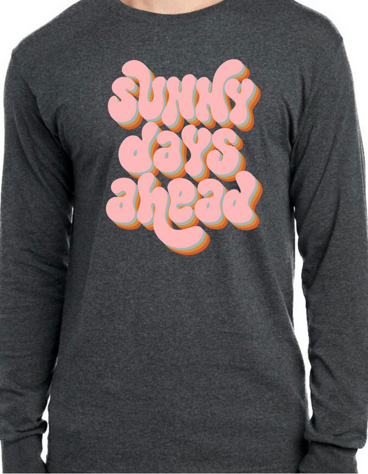 Sunny Days Ahead Longsleeve