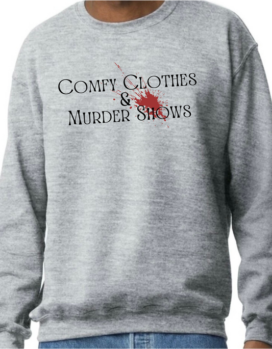 Comfy Clothes & Murder Shows Crewneck