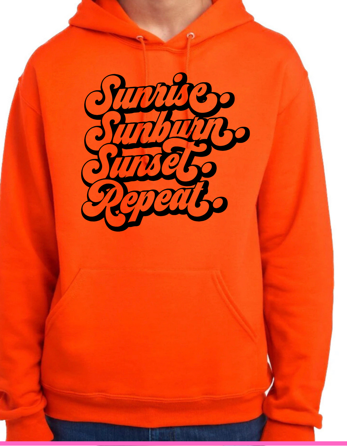 Sunrise. Sunburn. Sunset. Repeat. Hoodie