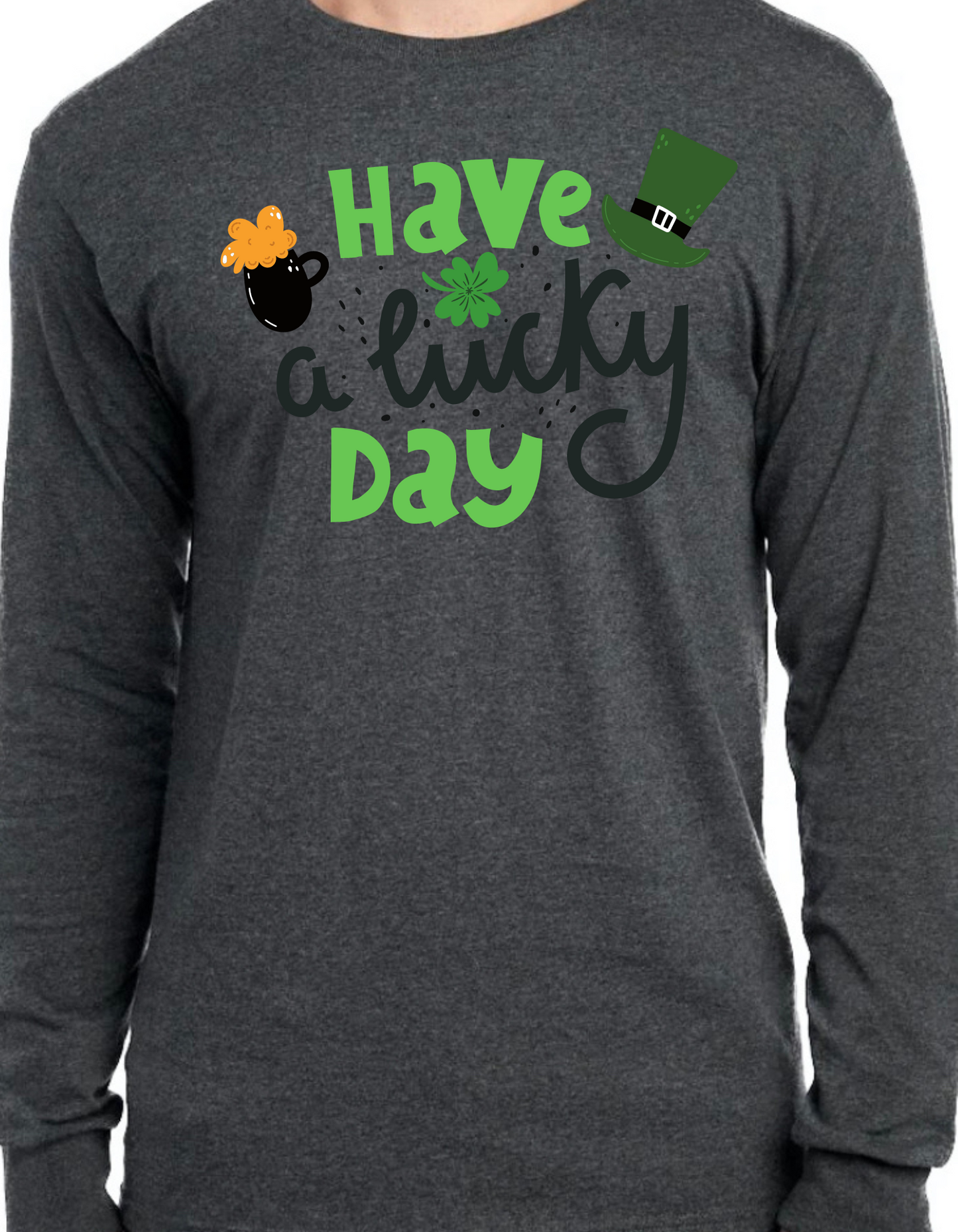 Have a Lucky Day Longsleeve