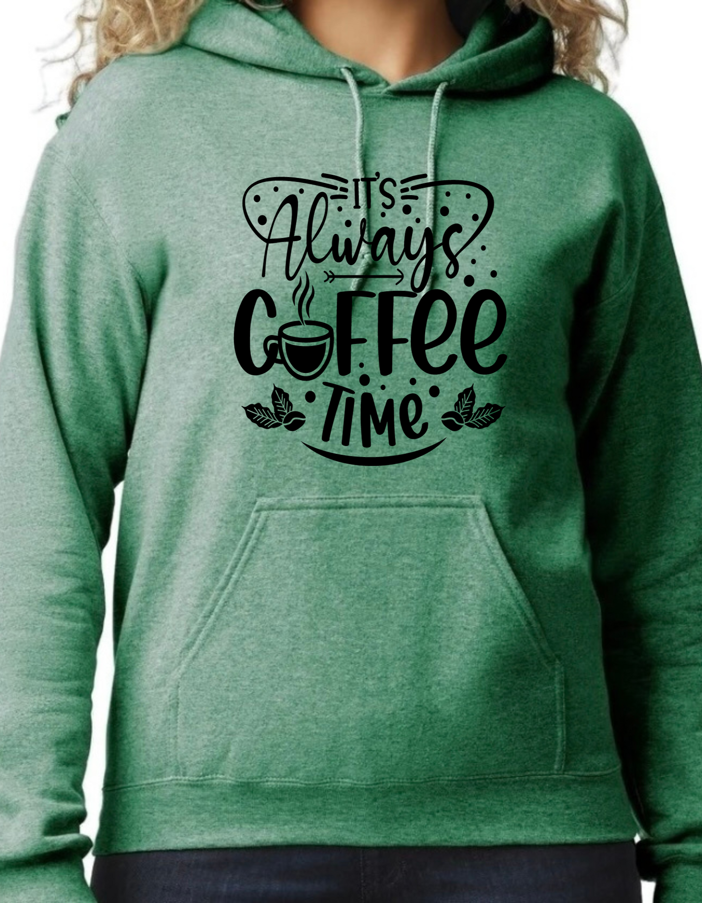 It’s Always Coffee Time Hoodie