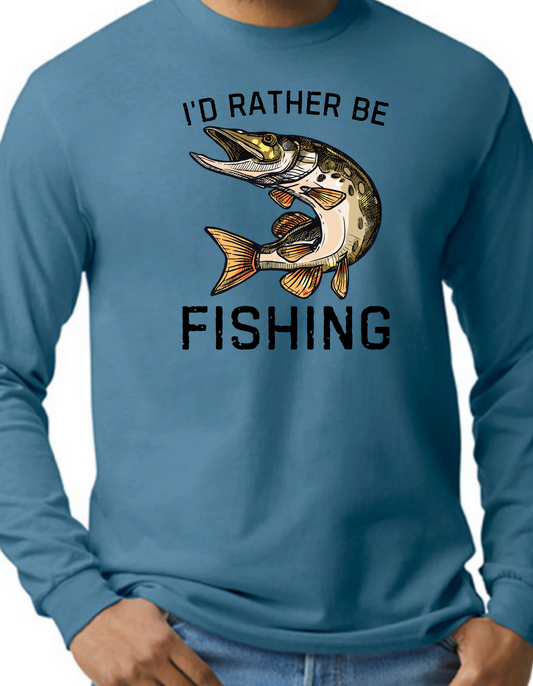 I’d Rather Be Fishing Longsleeve