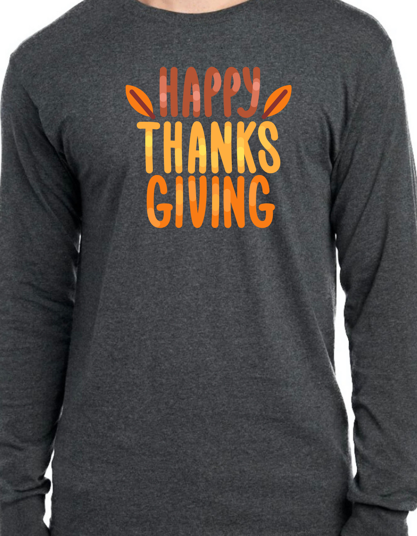 Happy Thanksgiving Longsleeve